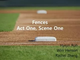 Fences Act One, Scene One