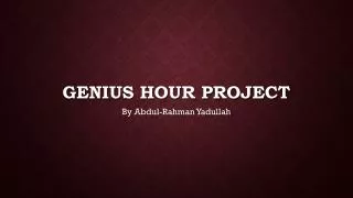 Genius hour project