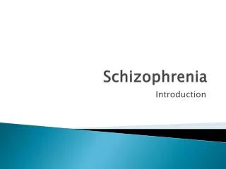 Schizophrenia