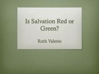Is Salvation Red or Green?