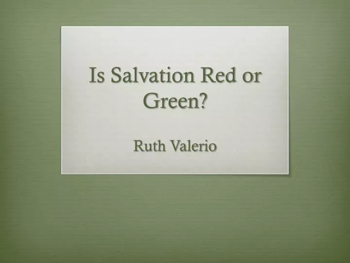is salvation red or green