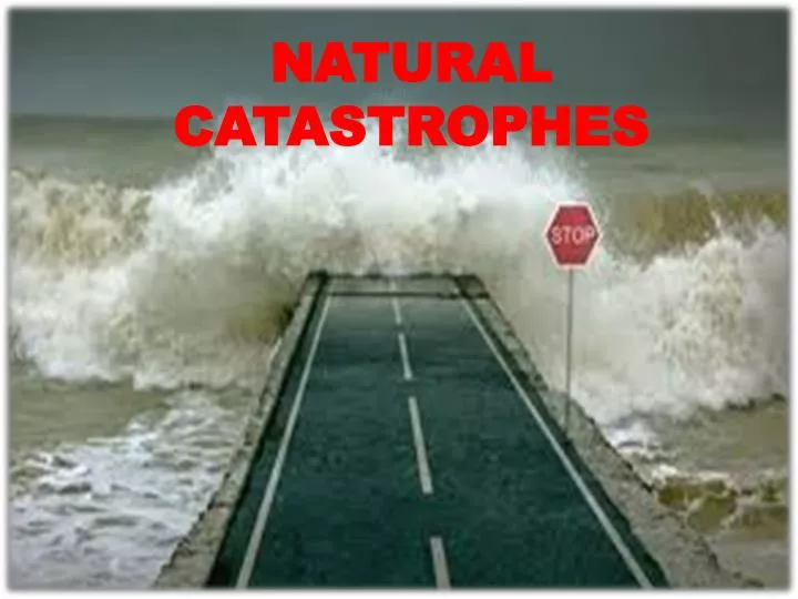 natural catastrophes