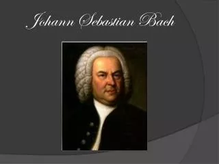 Johann Sebastian Bach