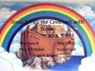 Jesus fulfills the Covenant with Noah