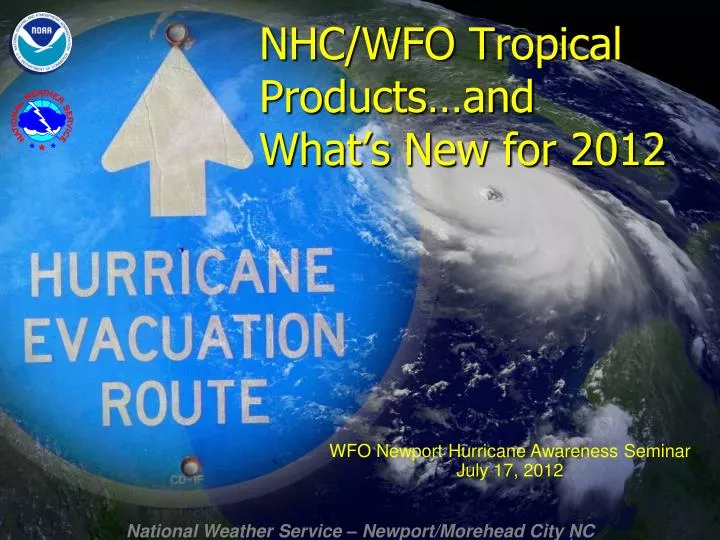 nhc wfo tropical products and what s new for 2012