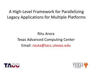 A High-Level Framework for Parallelizing Legacy Applications for Multiple Platforms