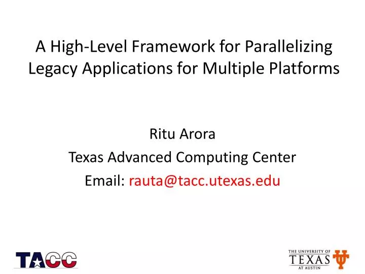 a high level framework for parallelizing legacy applications for multiple platforms