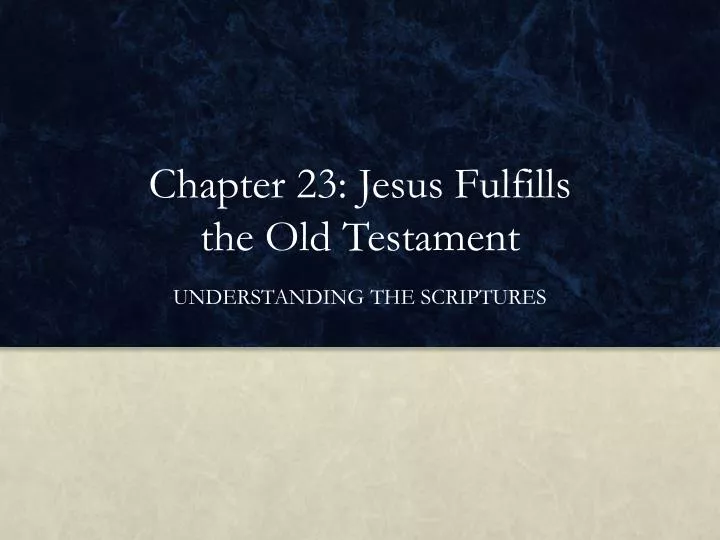 chapter 23 jesus fulfills the old testament