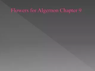 Flowers for Algernon Chapter 9