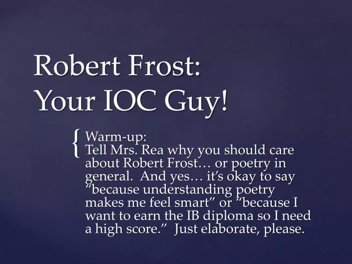 robert frost your ioc guy