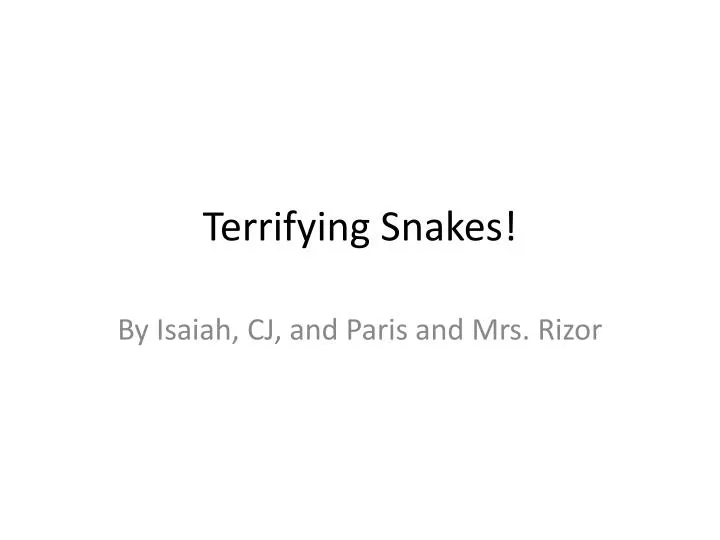 terrifying snakes