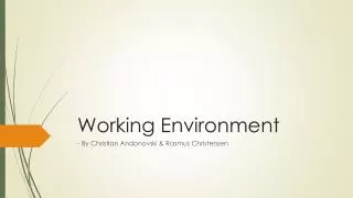 Working Environment