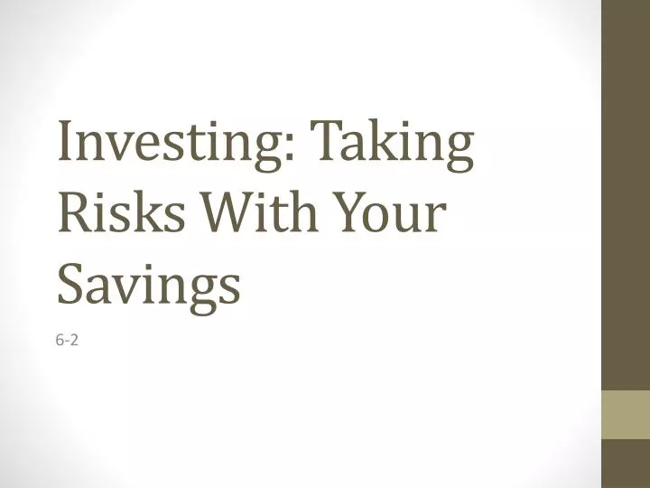 investing taking risks with your savings