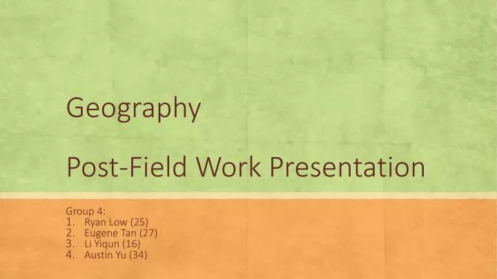 geography post field work presentation