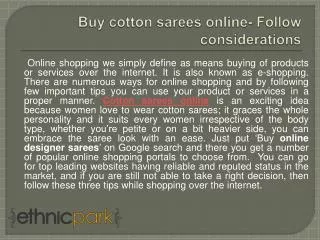 Buy cotton sarees online-Follow considerations