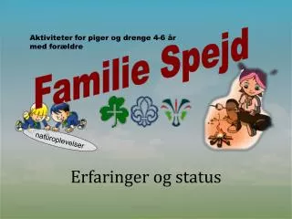 erfaringer og status