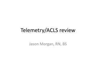 Telemetry/ACLS review