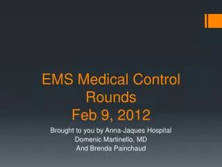 EMS Medical Control Rounds Feb 9, 2012