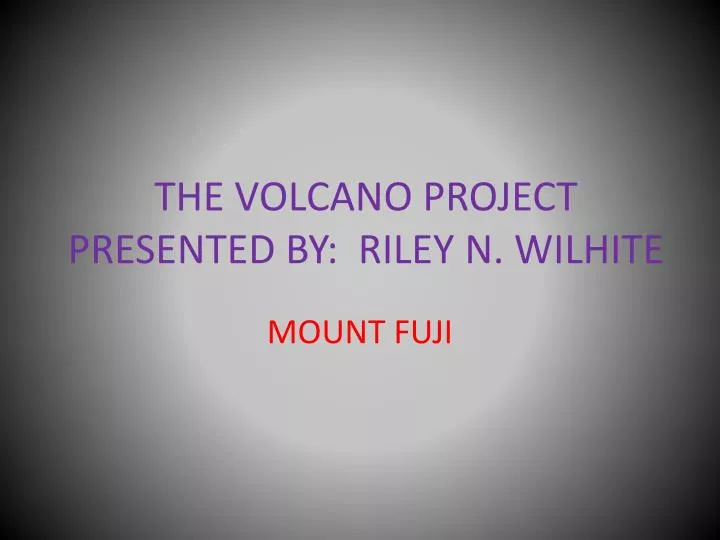 the volcano project presented by riley n wilhite