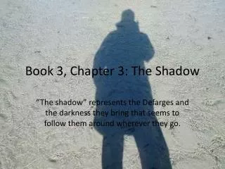 Book 3, Chapter 3: The Shadow