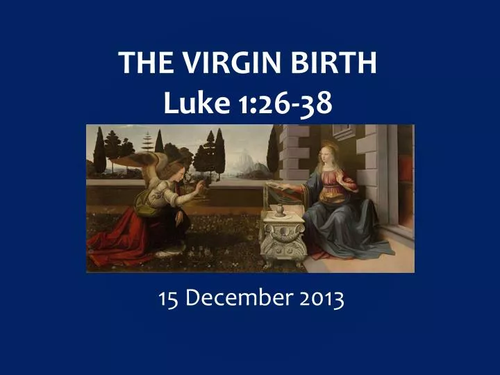 the virgin birth luke 1 26 38