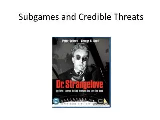 Subgames and Credible Threats