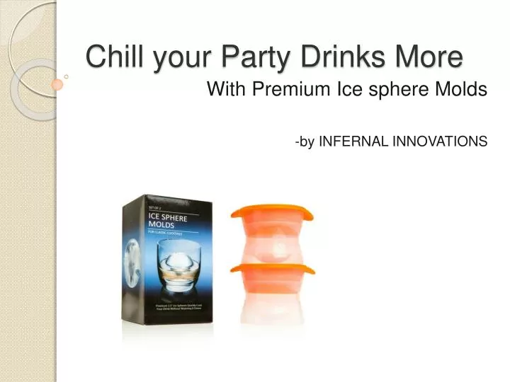 chill your party drinks more