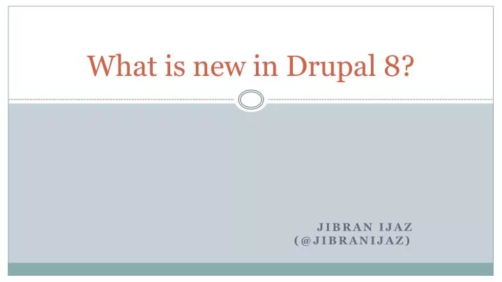 what is new in drupal 8