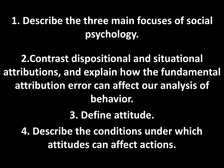 1 describe the three main focuses of social psychology