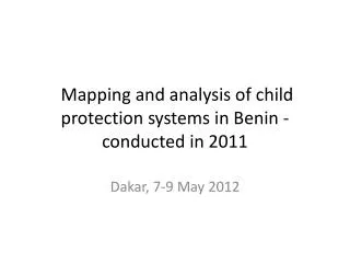 Mapping and analysis of child protection systems in Benin - conducted in 2011