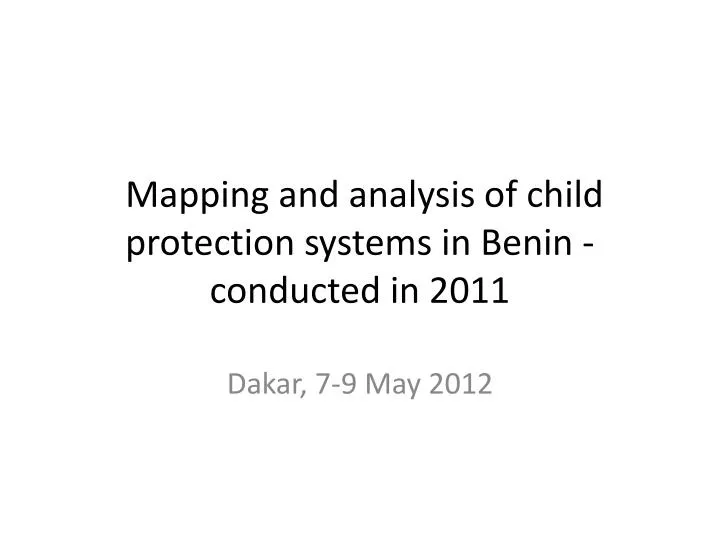 mapping and analysis of child protection systems in benin conducted in 2011
