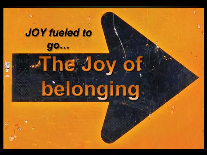 the joy of belonging