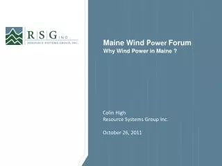 Maine Wind P ower Forum Why Wind Power in Maine ?