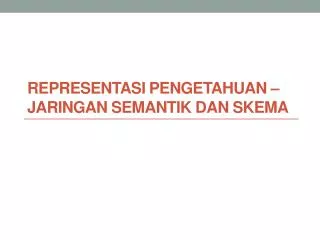 representasi pengetahuan jaringan semantik dan skema
