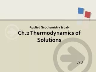 Applied Geochemistry &amp; Lab Ch.2 Thermodynamics of Solutions