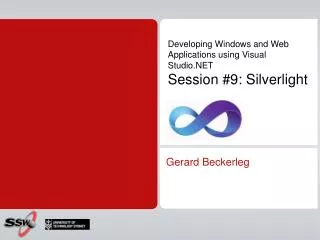 Developing Windows and Web Applications using Visual Studio.NET Session #9: Silverlight