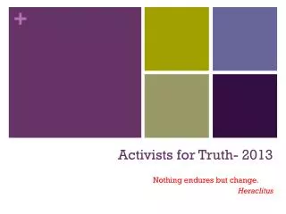 Activists for Truth- 2013