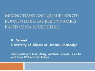 Mixing TIMES and QuEUE LENGTH BOUNDS FOR GLAUBER DYNAMICS-BASED CSMA Scheduling