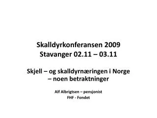 Skalldyrkonferansen 2009 Stavanger 02.11 – 03.11
