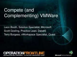 Compete (and Complementing) VMWare