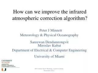 How can we improve the infrared atmospheric correction algorithm?