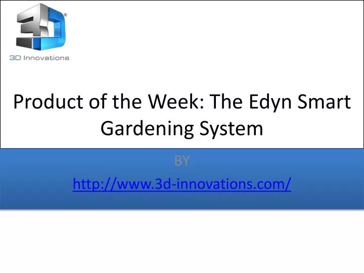 product of the week the edyn smart gardening system