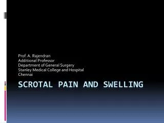 Scrotal Pain and Swelling