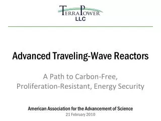 Advanced Traveling-Wave Reactors A Path to Carbon-Free, Proliferation-Resistant, Energy Security