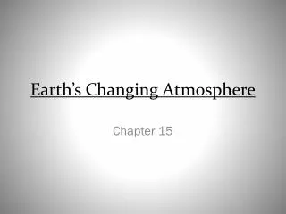 Earth’s Changing Atmosphere