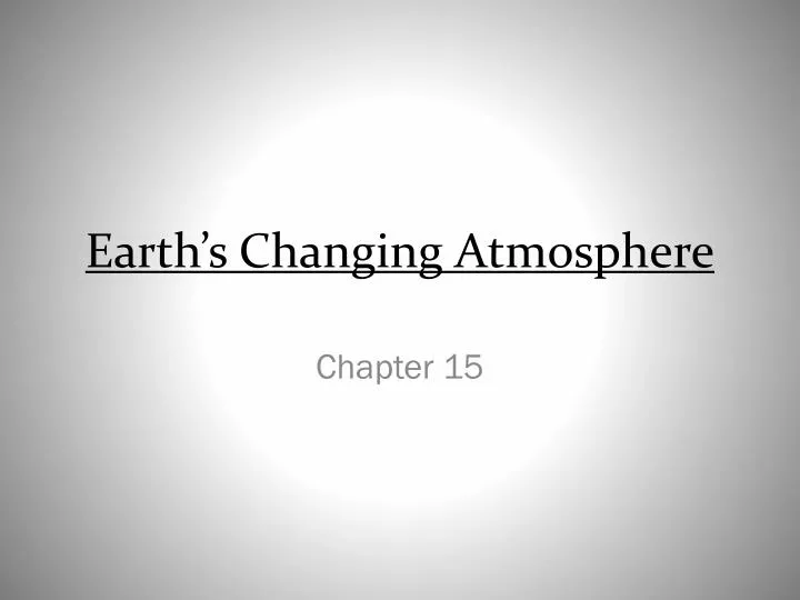 earth s changing atmosphere