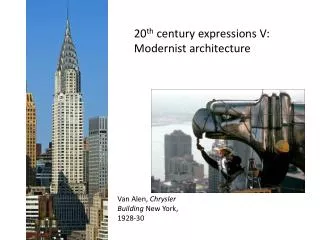 20 th century expressions V : Modernist architecture