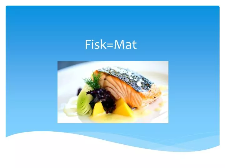 fisk mat