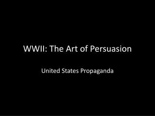 WWII: The Art of Persuasion