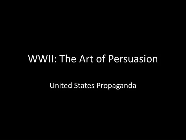 wwii the art of persuasion